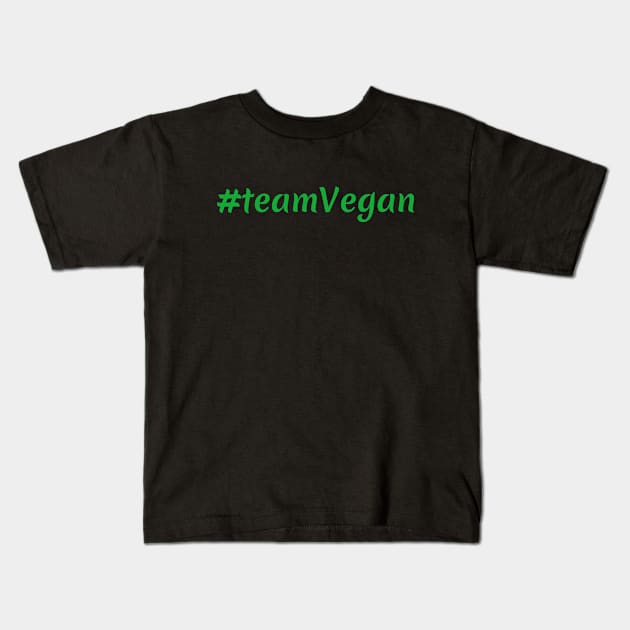 Team Vegan Kids T-Shirt by Iskapa